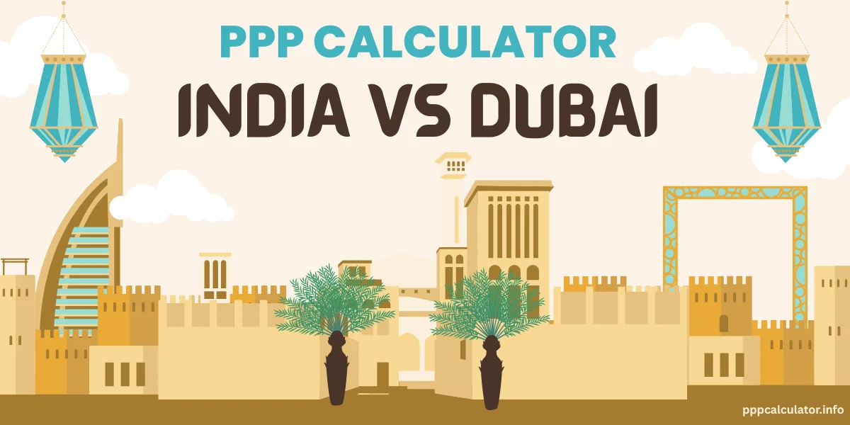 ppp-calculator-india-vs-dubai