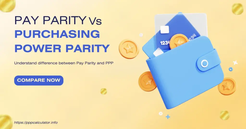 Pay Parity vs Purchasing Power Parity